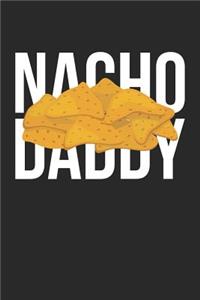 Cinco De Mayo Notebook - Nacho Daddy Father Funny Cinco De Mayo For Dad - Cinco De Mayo Journal - Cinco De Mayo Diary