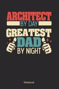 Architect by day greatest dad by night