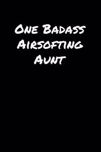 One Badass Airsofting Aunt