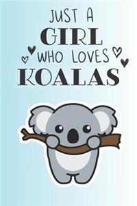 Just A Girl Who Loves Koalas
