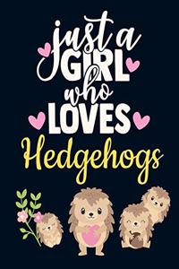 Just a Girl Who Loves Hedgehogs