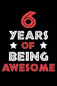 6 Years Of Being Awesome