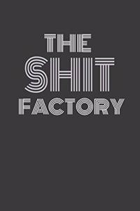 The Shit Factory