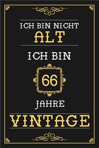 Ich Bin Nicht Alt Ich Bin 66 Jahre Vintage