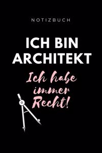Notizbuch Ich Bin Architekt Ich Habe Immer Recht!
