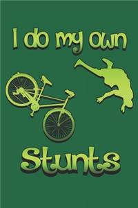 I Do My Own Stunts