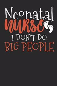 Neonatal Nurse I Don't Do Big People