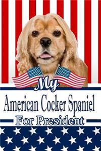 My American Cocker Spaniel for President