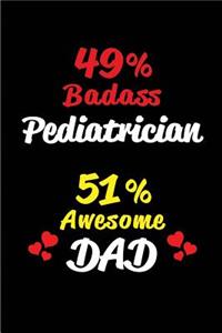 49% Badass Pediatrician 51% Awesome Dad