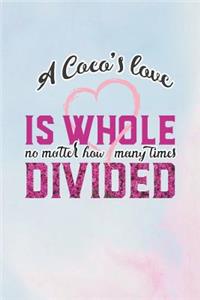 A Coco's Love Is Whole No Matter How Many Time Divided