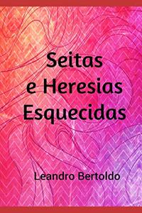 Seitas e Heresias Esquecidas