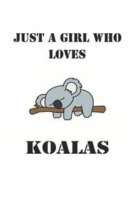 Just a Girl Who Loves Koalas