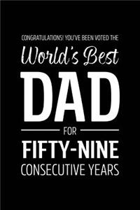 Congratulations! You've Been Voted The World's Best Dad for Fifty-Nine Consecutive Years