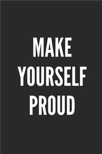 Make Yourself Proud