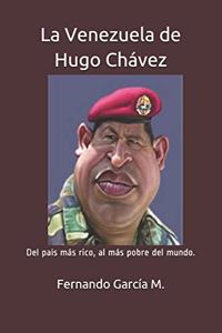 La Venezuela de Hugo Chávez