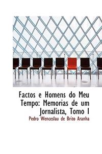 Factos E Homens Do Meu Tempo