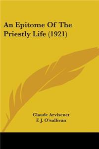 Epitome Of The Priestly Life (1921)