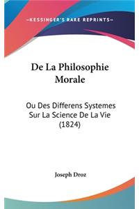 De La Philosophie Morale