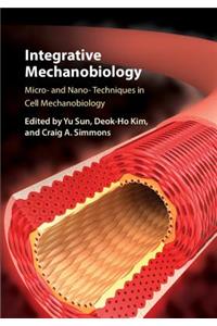 Integrative Mechanobiology