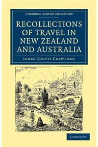 Recollections of Travel in New Zealand and Australia