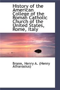 History of the American College of the Roman Catholic Church of the United States, Rome, Italy