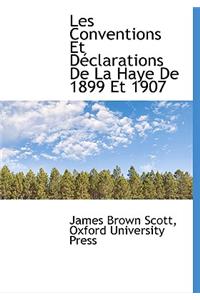 Les Conventions Et D Clarations de La Haye de 1899 Et 1907