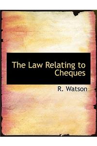 The Law Relating to Cheques