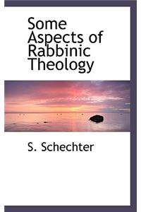 Some Aspects of Rabbinic Theology
