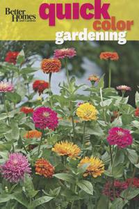 Better Homes and Gardens Quick Color Gardening