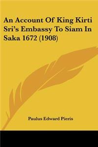 Account Of King Kirti Sri's Embassy To Siam In Saka 1672 (1908)