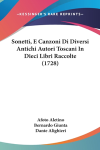 Sonetti, E Canzoni Di Diversi Antichi Autori Toscani in Dieci Libri Raccolte (1728)
