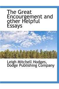 The Great Encourgement and Other Helpful Essays
