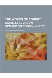 The Works of Robert Louis Stevenson - Swanston Edition (of 25) Volume 4