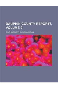 Dauphin County Reports Volume 9