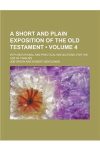 A Short and Plain Exposition of the Old Testament (Volume 4); With Devotional and Practical Reflections, for the Use of Families