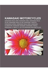 Kawasaki Motorcycles: Kawasaki Ninja 250r, Kawasaki Z650, Kawasaki Ninja ZX-6r, Kawasaki Ninja ZX-9r, Kawasaki 1400gtr, Kawasaki Klr650