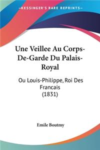 Veillee Au Corps-De-Garde Du Palais-Royal