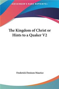 The Kingdom of Christ or Hints to a Quaker V2