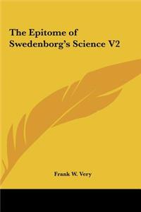 The Epitome of Swedenborg's Science V2
