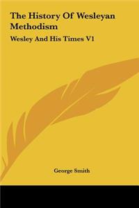The History of Wesleyan Methodism