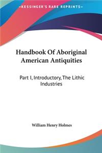 Handbook of Aboriginal American Antiquities