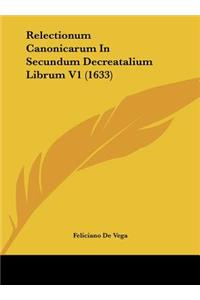 Relectionum Canonicarum in Secundum Decreatalium Librum V1 (1633)