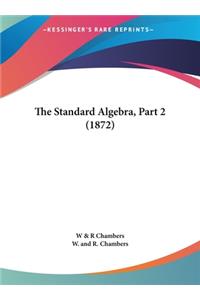 The Standard Algebra, Part 2 (1872)