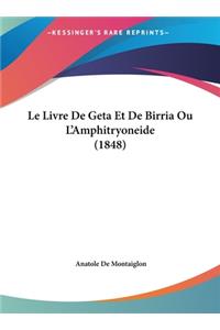 Le Livre de Geta Et de Birria Ou L'Amphitryoneide (1848)