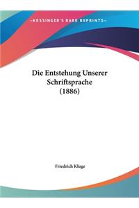 Die Entstehung Unserer Schriftsprache (1886)