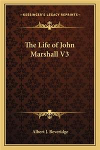 Life of John Marshall V3