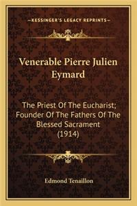 Venerable Pierre Julien Eymard