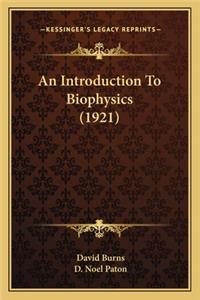 Introduction to Biophysics (1921)