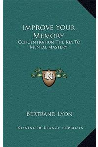 Improve Your Memory