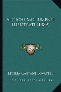 Antichi Monumenti Illustrati (1889)